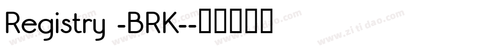 Registry -BRK-字体转换